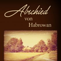 Abschied von Habrowan – Erfahrungsbericht einer Sudetendeutschen